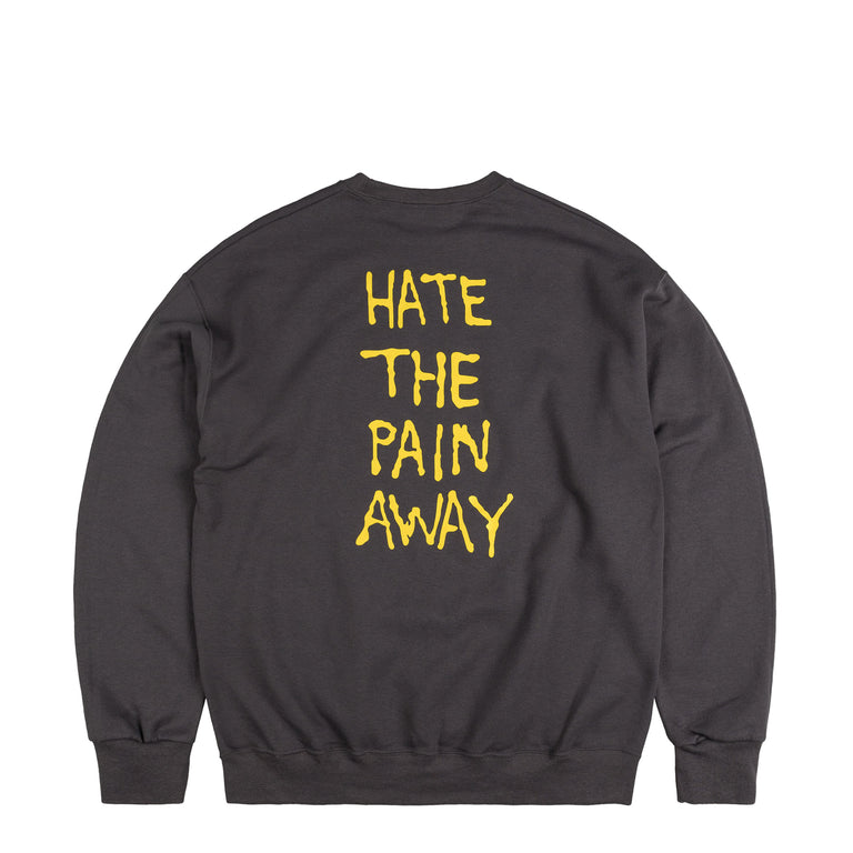 Fucking Awesome Hate The Pain Away Crewneck